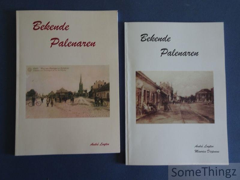 André Luyten en Maurice Diepvens. - Bekende Palenaren. 1e en 2e deel.