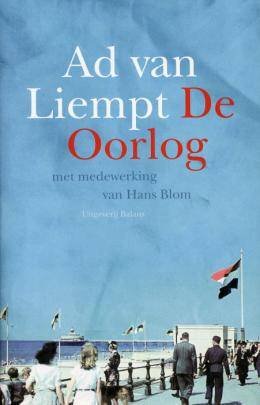 LIEMPT, AD VAN. - De Oorlog. Met medewerking van Hans Blom.