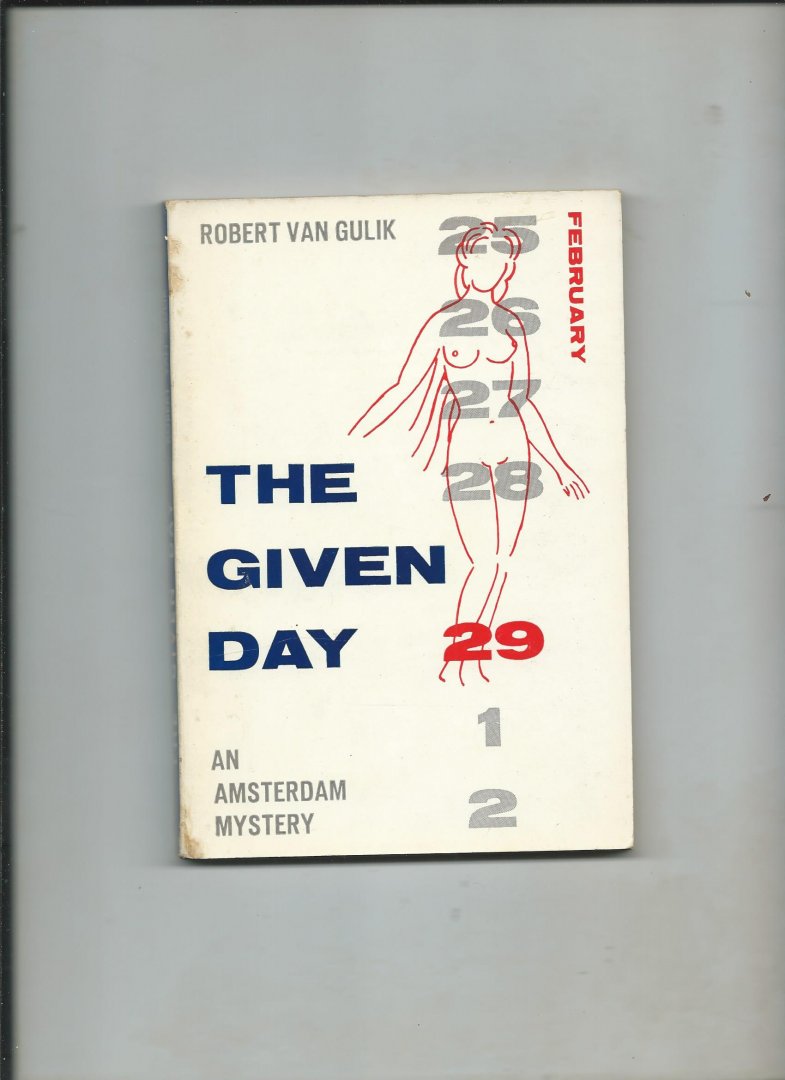 Gulik, Robert van - The Given Day. An Amsterdam Mystery. With seven blueprints designed by the author.