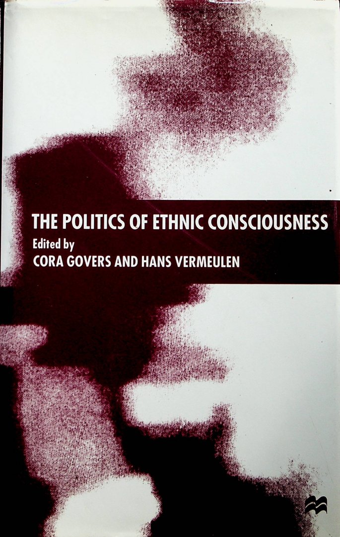 Govers, Cora and Hans Vermeulen - The politics of ethnic consciousness / ed. by Cora Govers and Hans Vermeulen
