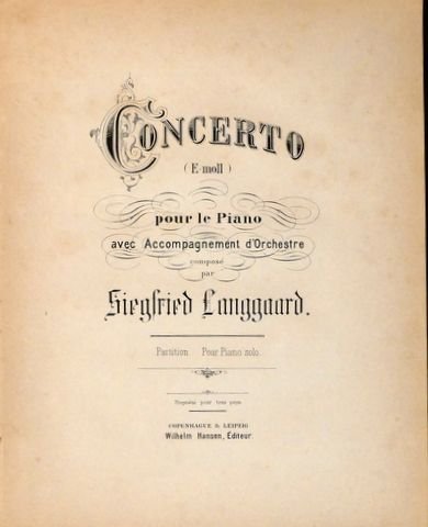 Langgaard, Siegfried: - Concerto (E-moll) pour le piano avec accompagnement d`orchestre. Partition