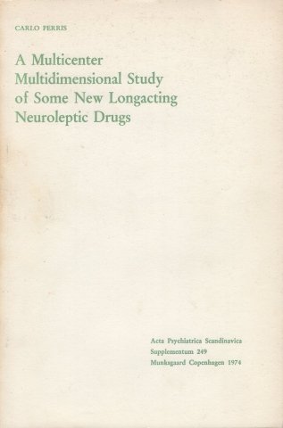 Perris, Carlo (ed.) - A Multicenter Multidimensional Study of Some New Longacting Neuroleptic Durgs.