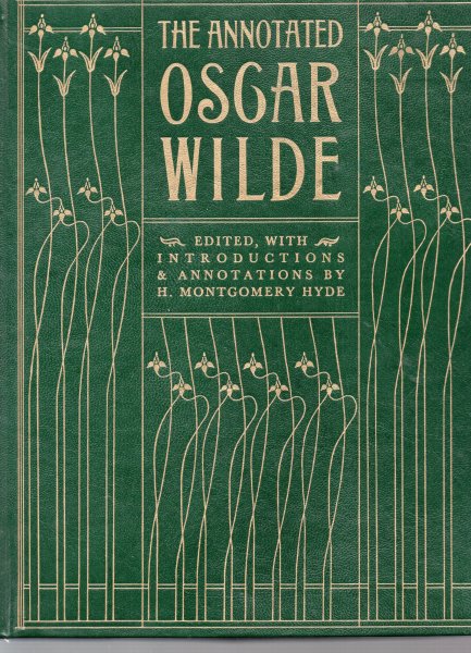 Wilde Oscar - the Annotated Oscar Wilde, edited & Intro by H. Montgomery Hyde.