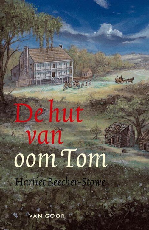 Harriet Beecher Stowe - De hut van oom Tom
