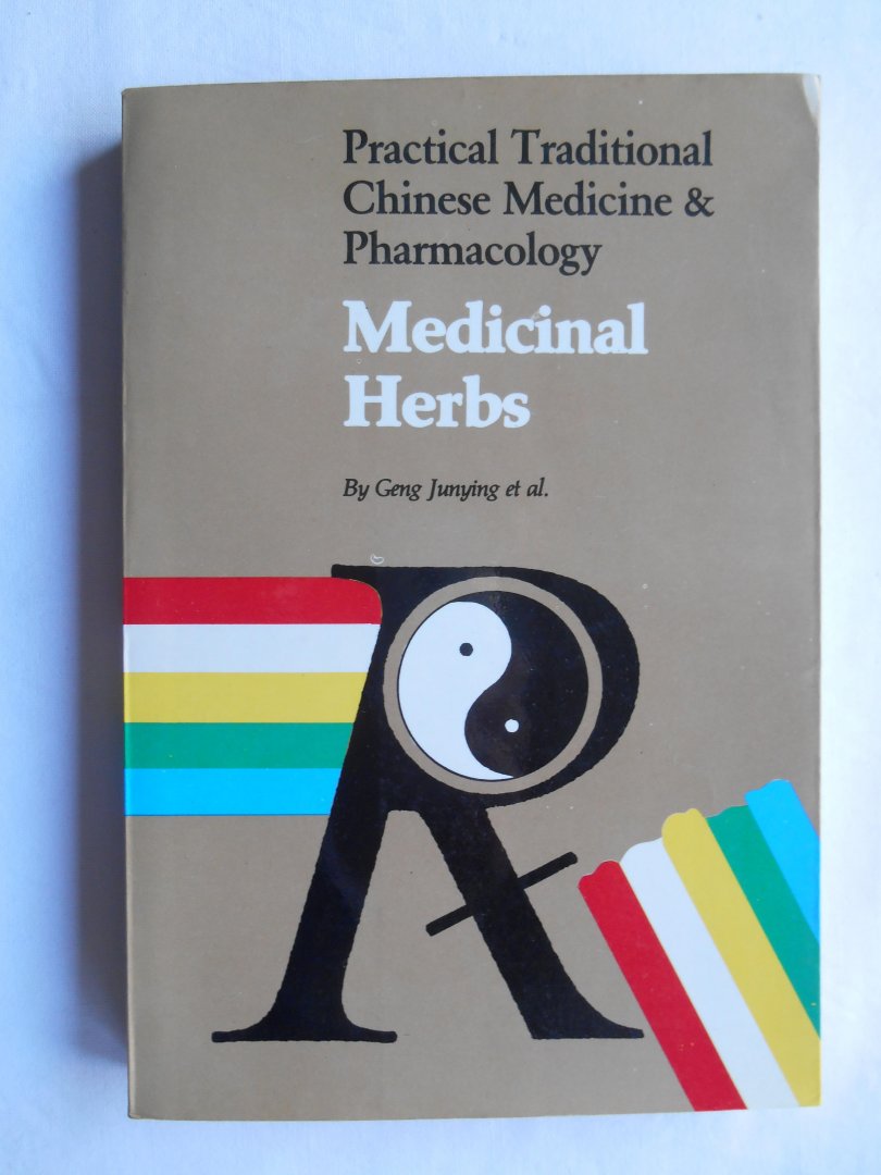 Geng Junying - Practical Traditional Chinese Medicine and Pharmacology Medicinal Herbs