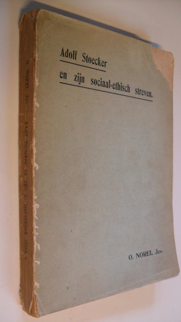 Norel O. Jzn. - Adolf Stoecker en zijn sociaal-ethisch streven