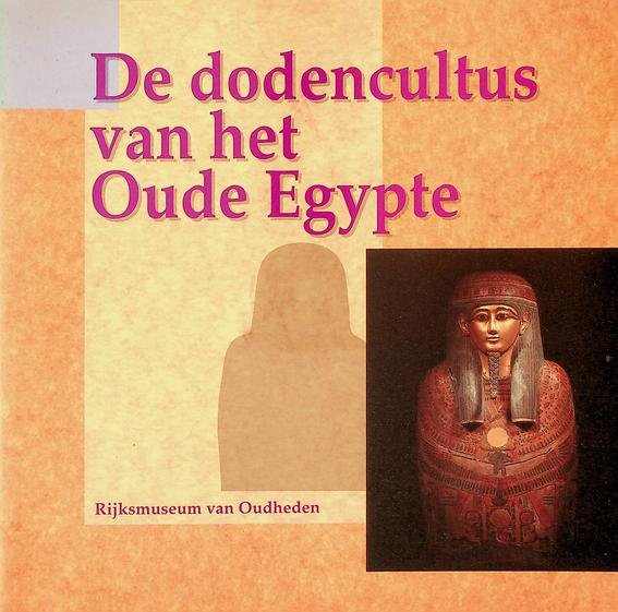 Raven, Maarten J. - De dodencultus van het Oude Egypte