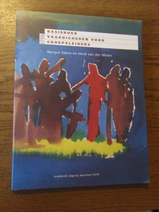 Edens, M; Molen, H vd. - Basisboek vaardigheden voor groepsleiders