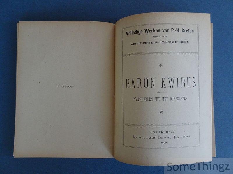 Creten, P.-H. - I. De Botti of Priestervervolging tijdens de Fransche Omwenteling van 1793. II. Baron Kwibus. tafereelen uit het Dorpsleven.
