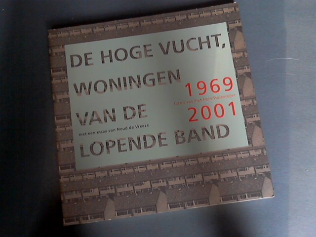 Vreeze, Noud de - De Hoge Vucht, woningen van de lopende band