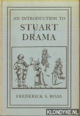 Boas, Frederick S. - An Introduction to Stuart Drama