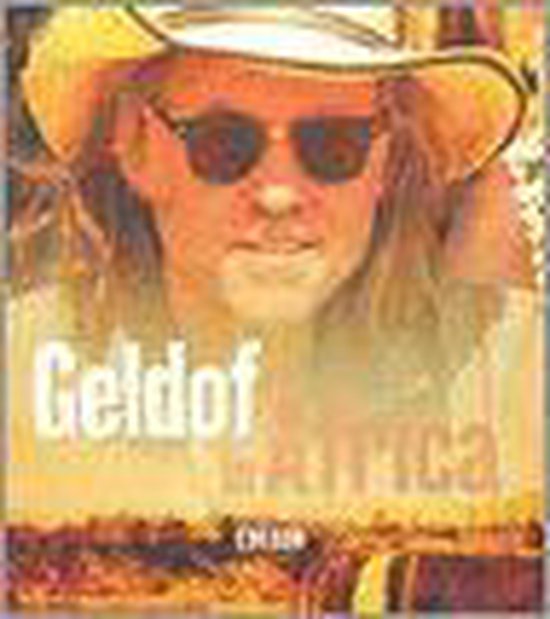 Bob Geldof - Geldof in Africa