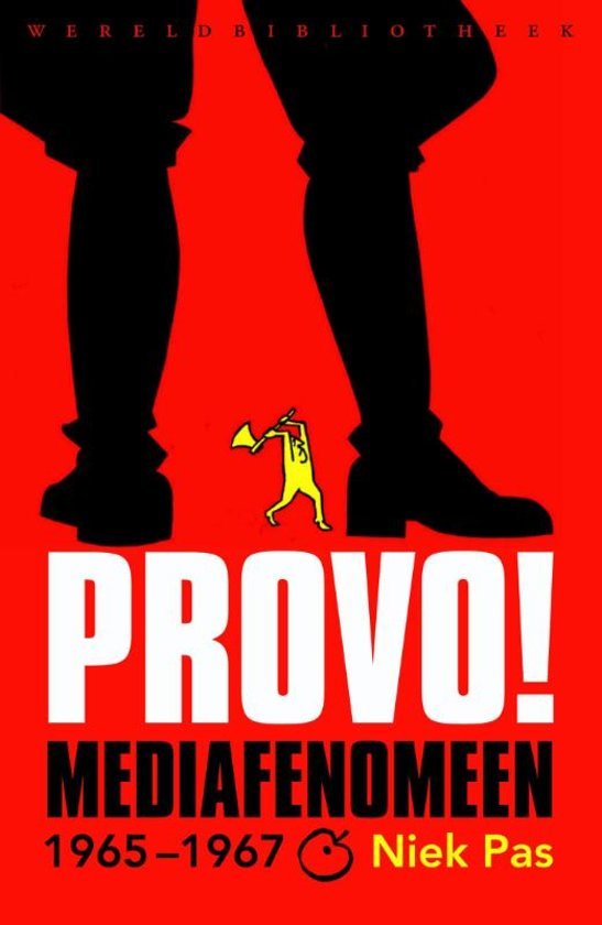 Pas, Niek - Provo! mediafenomeen 1965-1967