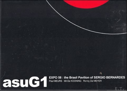 P. Meurs, M. de Kooning, Ronald de Meyer - Expo 58 the Brasil pavilion of Sergio Bernardes.  ASUG1. -  SIGNED by Sergio Bernardes,.