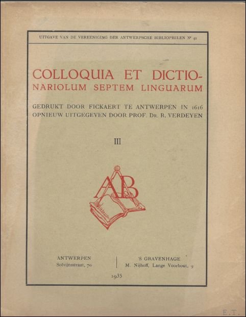 Verdeyen, R. [edit.] - Colloquia et dictionariolum septem linguarum,  volume 3 / Antwerpen : 1925 - 1935