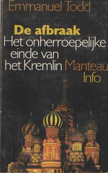 Todd, Emmanuel - De afbraak, Het onherroepelijke einde van het Kremlin