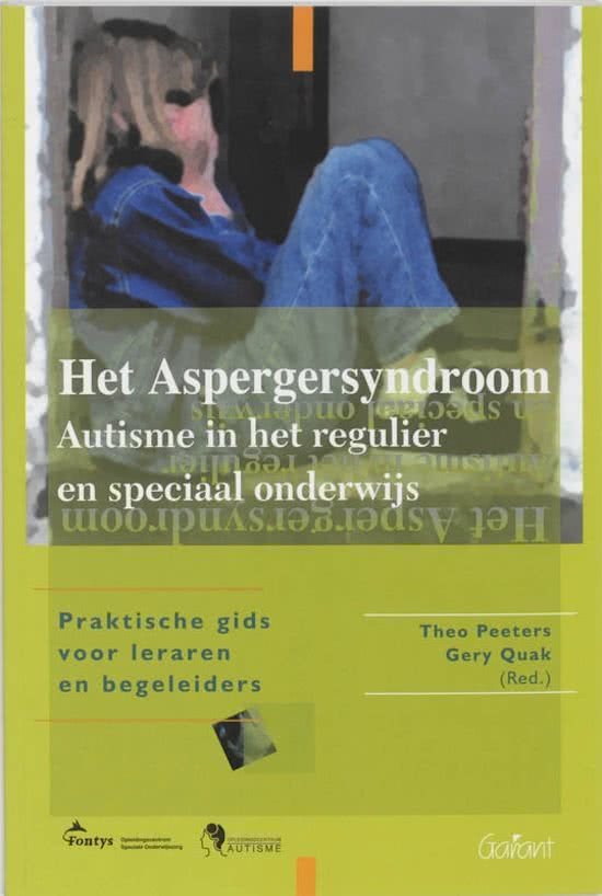 Peeters, T., Quak, G. - Het aspergeRsyndroom / autisme in het regulier en speciaal onderwijs. praktische gids voor leraren en begeleiders