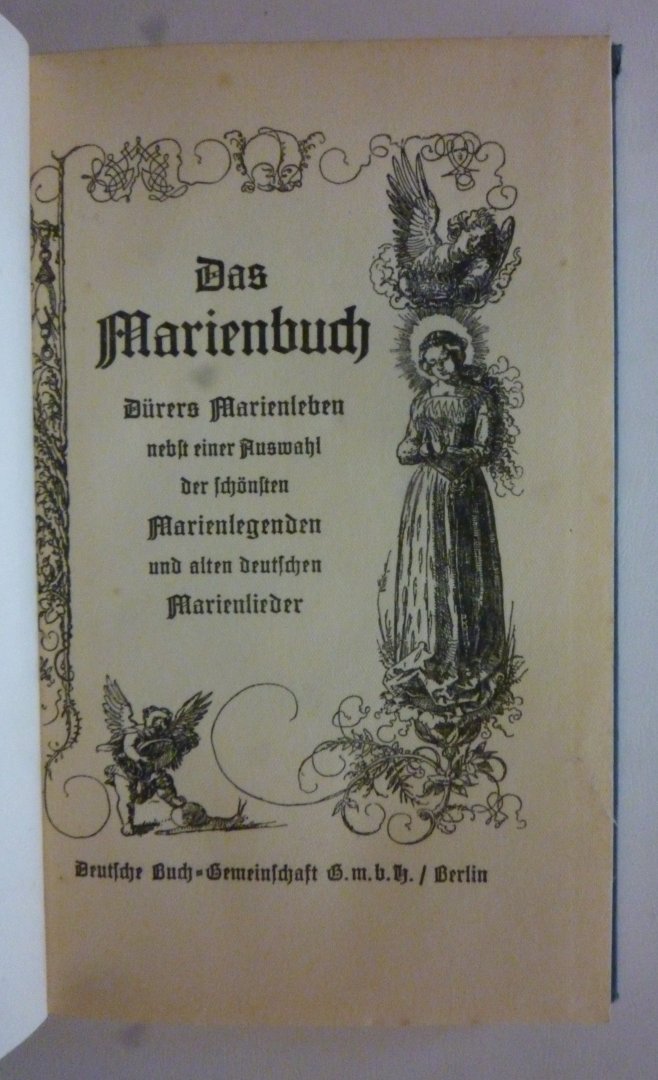 N.N. - Das Marienbuch Marienlegenden und alten deutschen marienlieder
