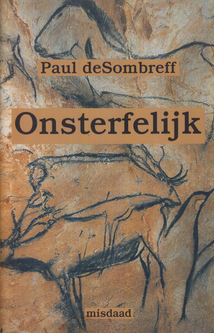 deSombreff (pseudoniem van Antoine van der Maesen), Paul - Onsterfelijk - Het gezapige leven van de goedmoedige maar gefrustreerde dr Jan Derksen verandert radicaal door een gewelddadige overval.