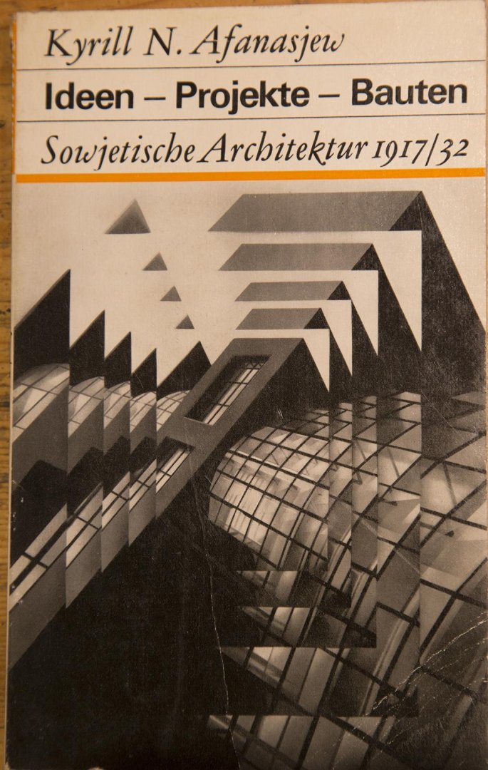 Afanasjew, Kyrill N. - Sowjetische Architektur 1917/32