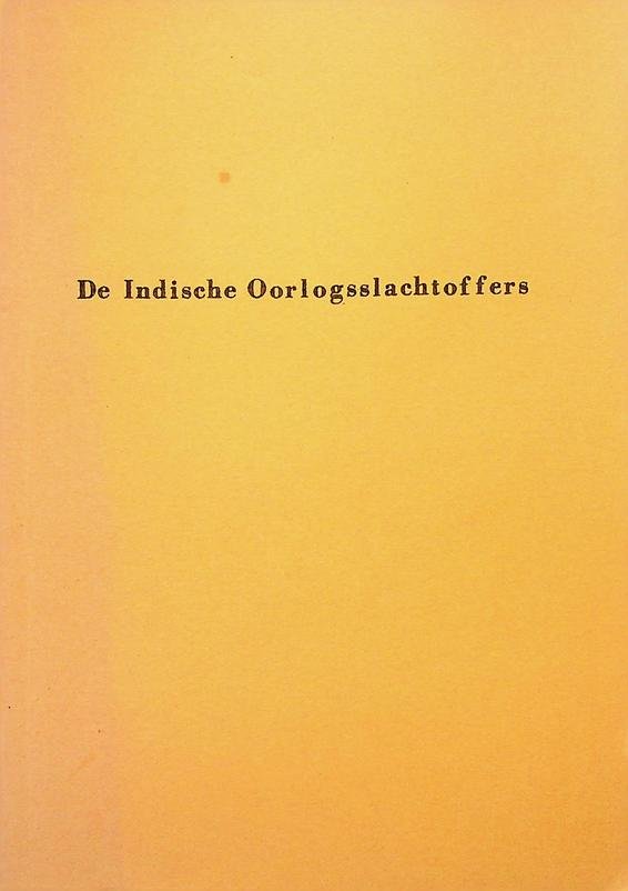 Bloemhard, J.L. - De Indische oorlogsslachtoffers