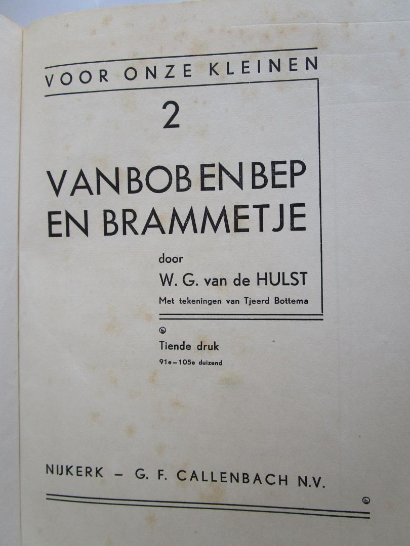 Hulst, W.G. van de (auteur)  Tjeerd Bottema (tekeningen van) - 02 VOOR ONZE KLEINEN; Van Bob en Bep en Brammetje