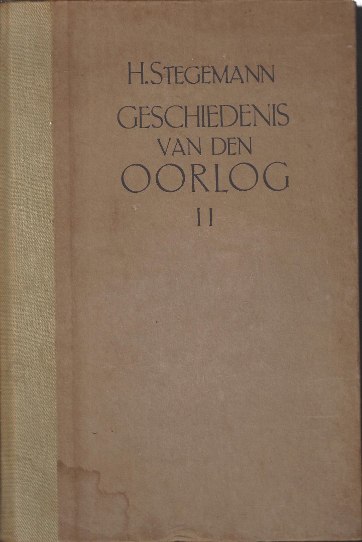 Stegemann, Hermann - Geschiedenis van den Oorlog I & II met 7 kaarten.