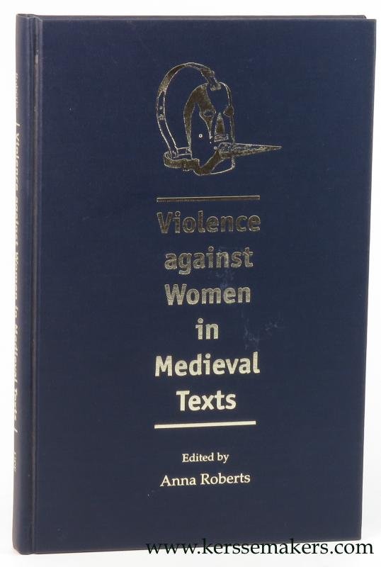 Roberts, Anna (ed.). - Violence against Women in Medieval Texts.