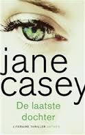 Casey, Jane - De laatste dochter