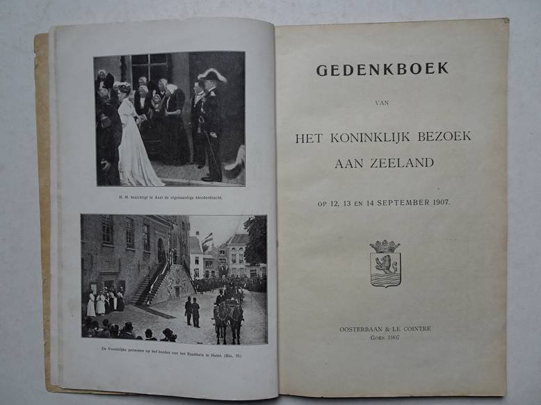  - Gedenkboek van het koninklijk bezoek aan Zeeland op 12, 13 en 14 September 1907.