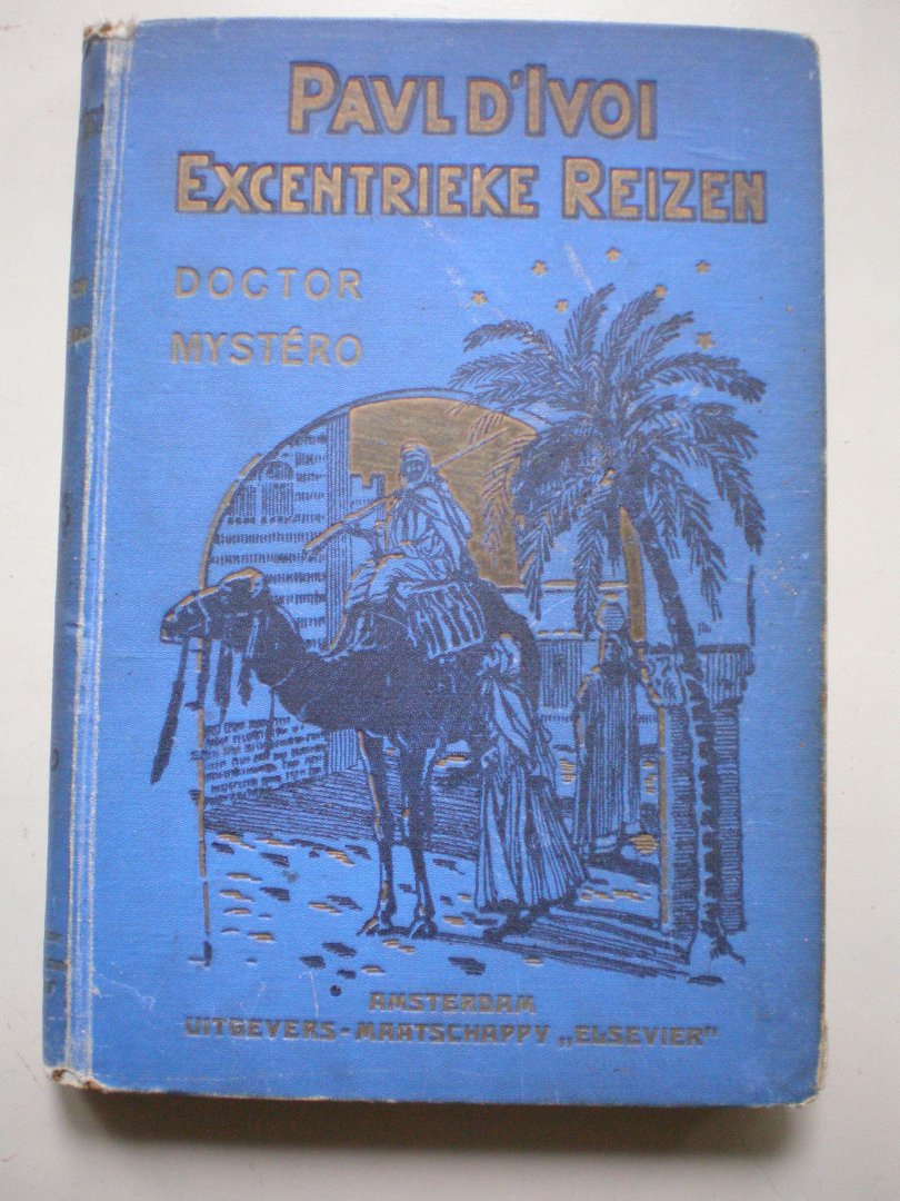 Ivoi, Paul d' - Excentrieke reizen - Doctor Mystéro