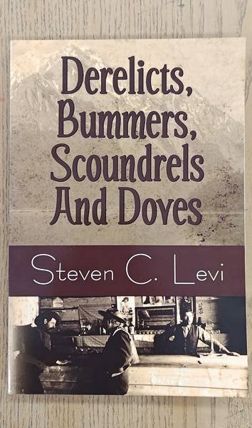 LEVI, STEVEN C. - Derelicts, Bummers, Scoundrels and Doves