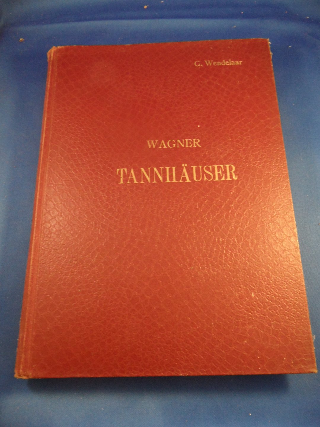 Wagner, R. - Tannhauser und der Sangerkrieg auf Wartburg, alte fassung