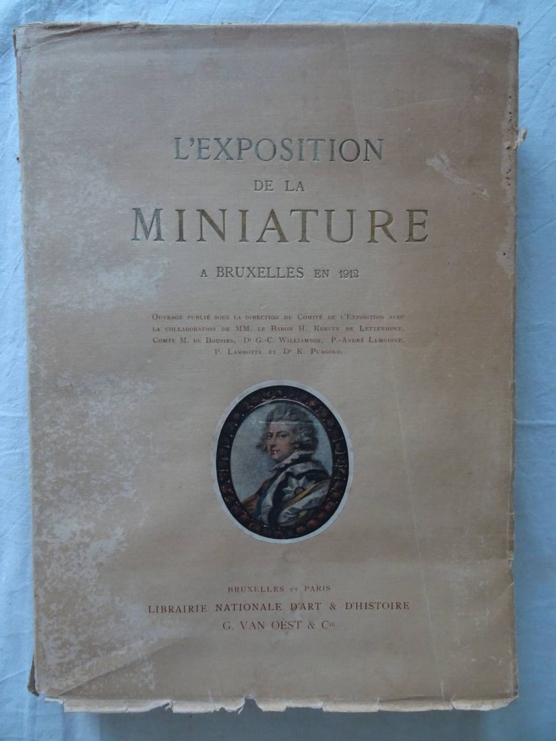 Kervyn de Lettenhove, H., Bousies, M. de, Williamson, G.-C., a.o.. - L'Exposition de la Miniature à Bruxelles en 1912.