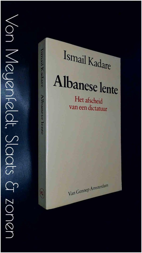 Kadare, Ismail - Albanese lente - Het afscheid van een dictatuur