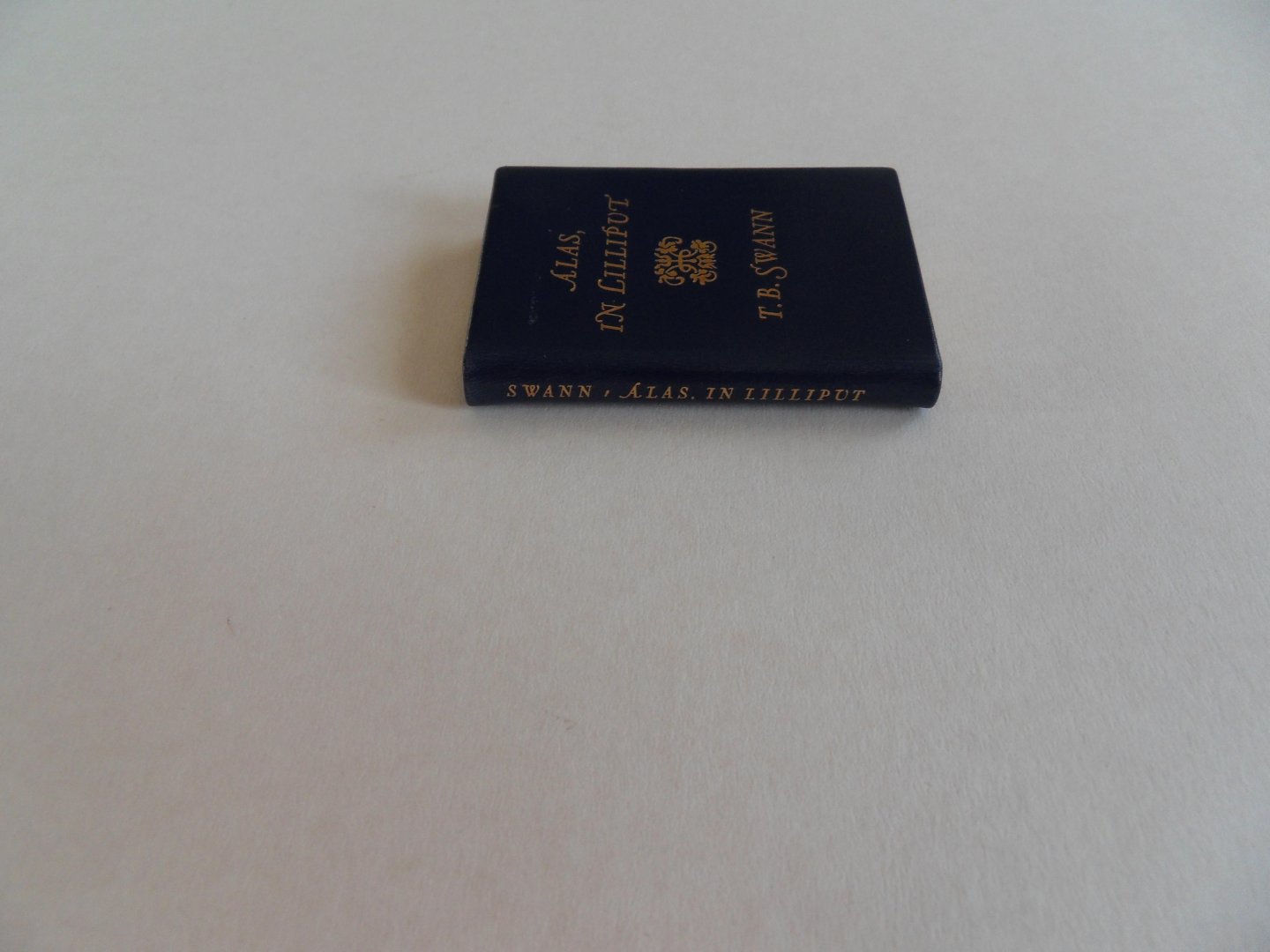 Swann, Thomas Burnett. - Alas, in Lilliput. - Lilliputian Lyrics. [ Oplage van 500 exemplaren - 500 copies only ].