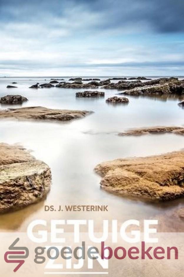 Westerink, Ds. J. - Getuige zijn *nieuw* nu van 10,50 voor