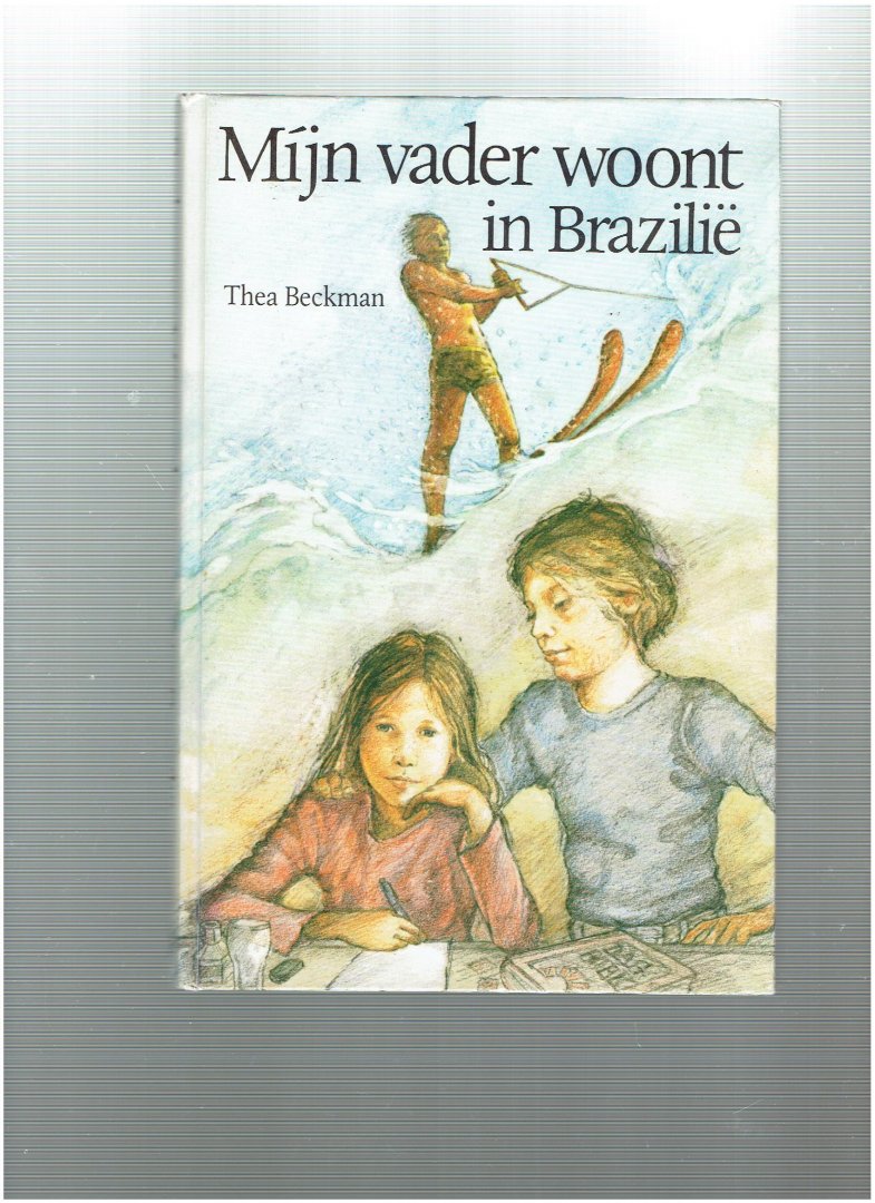 Beckman, Thea - Mijn vader woont in Brazilie