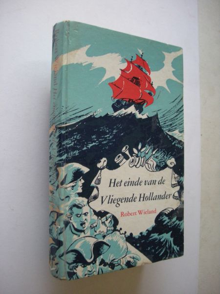 Wieland, Robert / Boxsel,P.van,  ill. - Het einde van de Vliegende Hollander