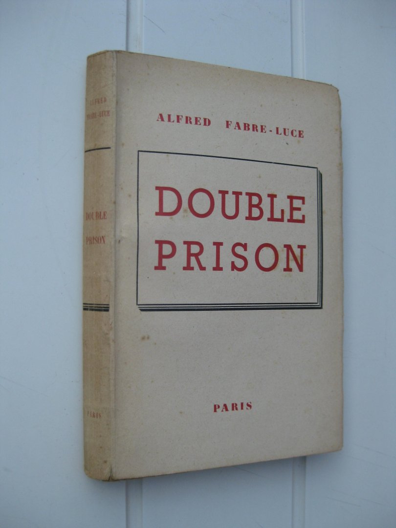 Fabre-Luce, Alfred - Double prison.