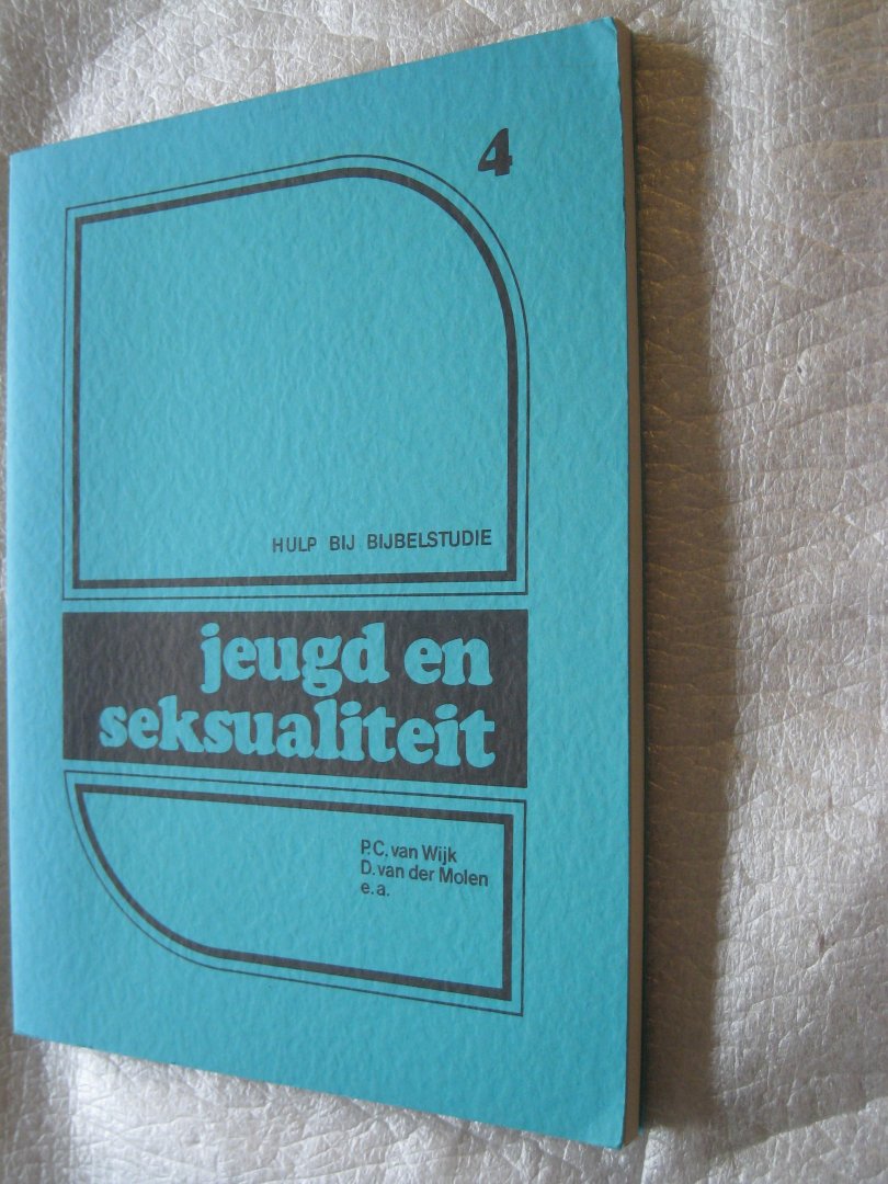 Wijk, P.C. van / Molen, D. van der, e.a. - Jeugd en seksualiteit / Hulp bij bijbelstudie