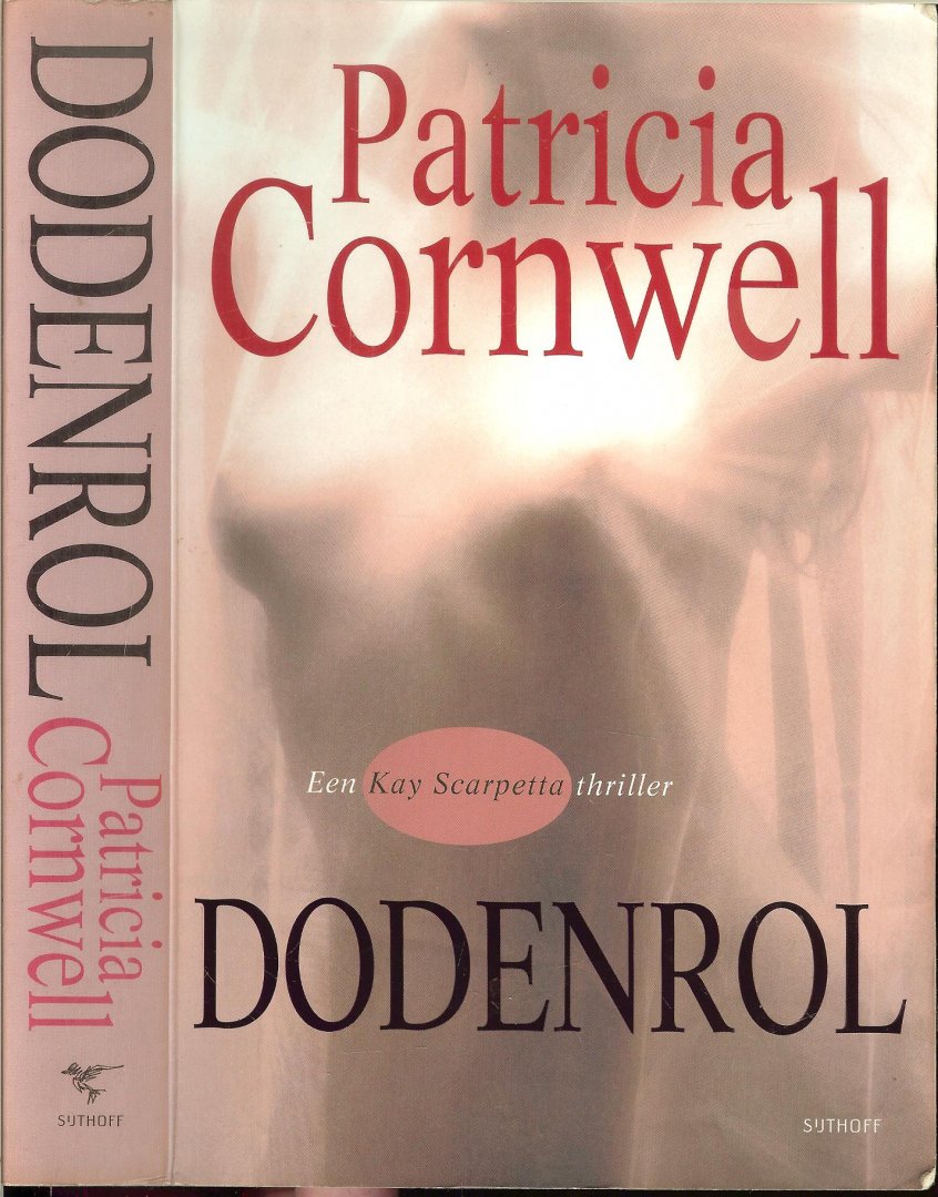 Cornwell Patricia .. Vertaling Carla Benink Omslagontwerp Helen Howard  Omslagfotografie  Image Bank - Dodenrol