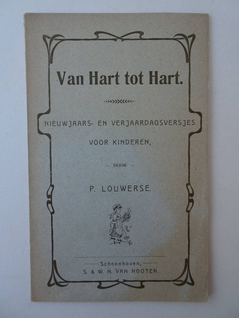 Louwerse, P. - Van Hart tot Hart; Nieuwjaars- en Verjaardagsversjes voor kinderen.