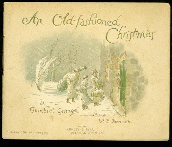 R. V. F. Illustrated by W.B. Shoosmith - An old-fashioned Christmas at Gambel Grange