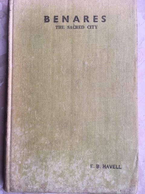 Havell,E.B. - Benares, The sacred city