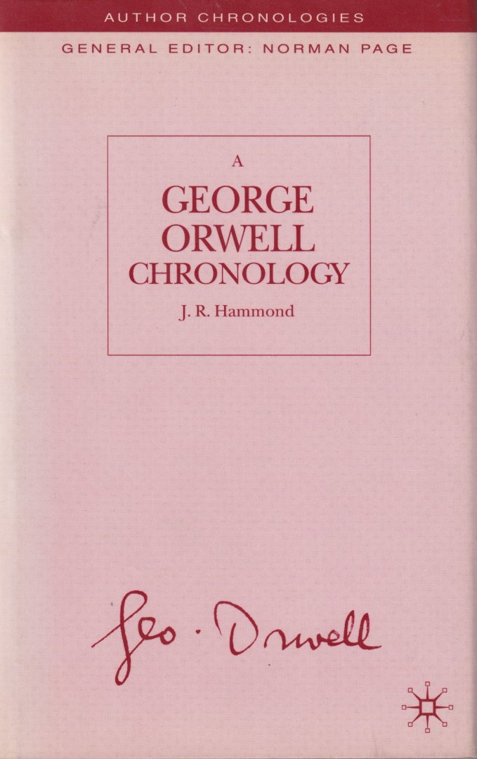 Hammond, J.R. - A George Orwell Chronology