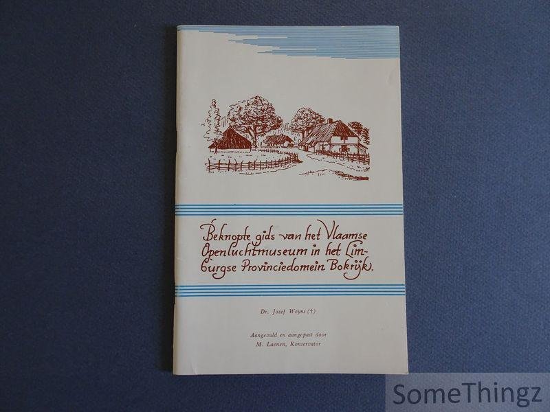 Weyns Jozef. aangevuld door M. Laenen. - Beknopte gids van het Vlaamse Openluchtmuseum in het Limburgse Provinciedomein Bokrijk