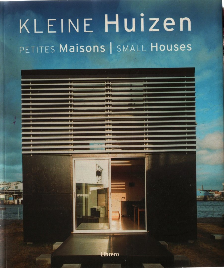  - Kleine huizen / Petites maisons / Small houses, 2006 (fotoboek)