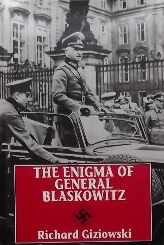 Richard Giziowski. - The Enigma of General Blaskowitz
