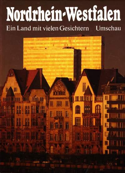 Diversen - Nordrhein-Westfalen Ein Land mit vielen Gesichtern